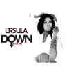 Ursula - Down WITH Me - Single